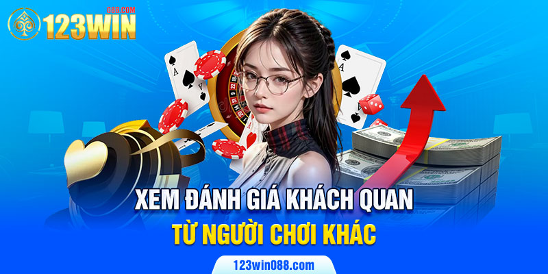 Xem đánh giá khách quan từ người chơi khác