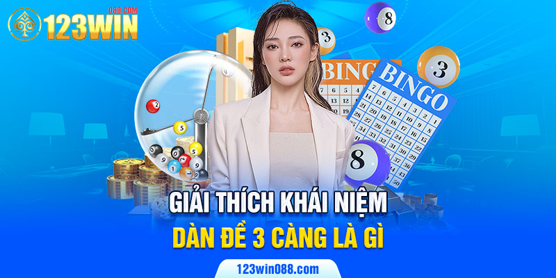 Giải thích khái niệm dàn đề 3 càng là gì