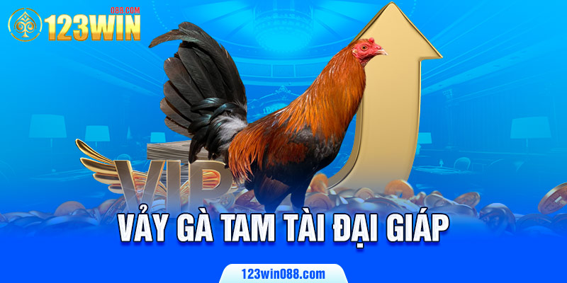 Vảy gà tam tài đại giáp