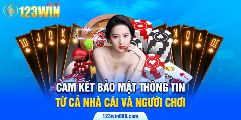 Cam kết bảo mật thông tin từ cả nhà cái và người chơi