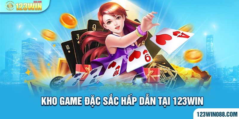 Kho Game Đặc Sắc Hấp Dẫn Tại 123Win