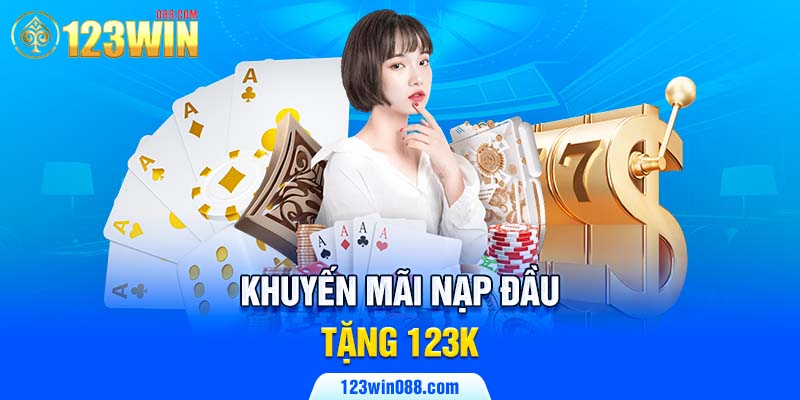 Khuyến mãi nạp đầu tặng 123K